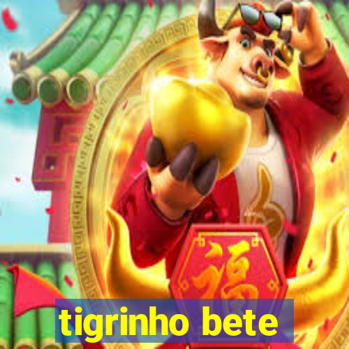 tigrinho bete